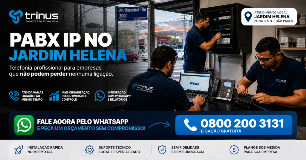PABX IP no Jardim Helena com equipe técnica da Trinus realizando instalação em empresa na Zona Leste de São Paulo