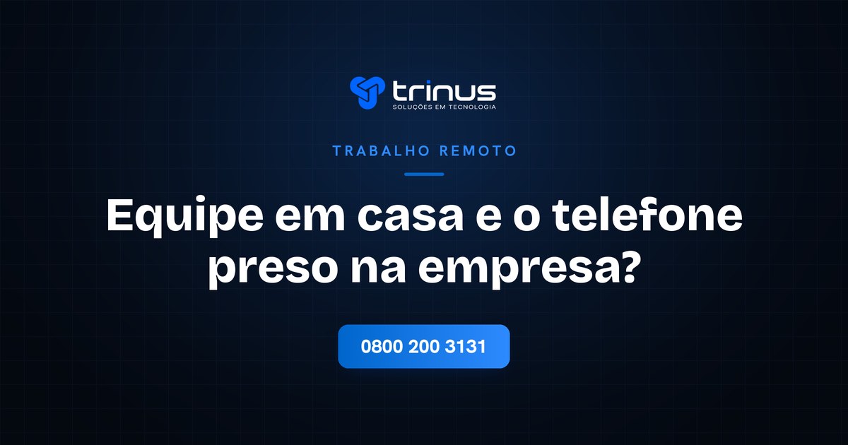 Telefone da empresa para equipe que trabalha de casa