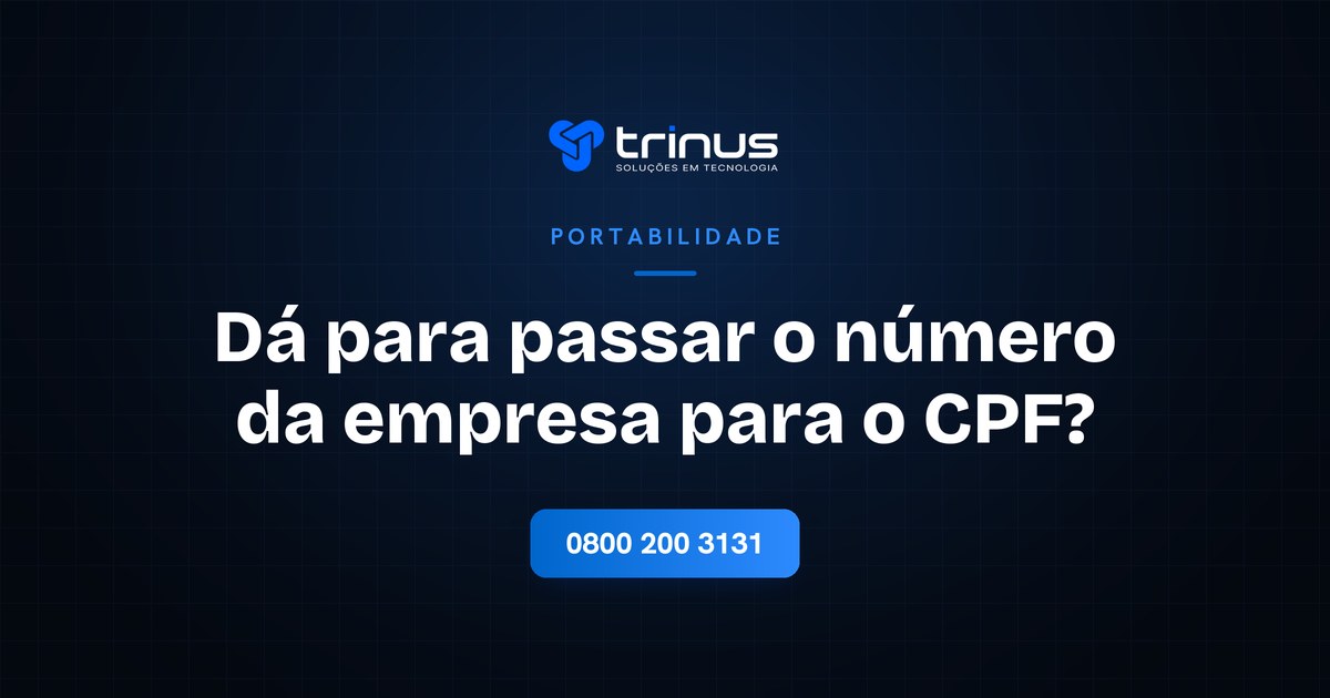 Portabilidade do número da empresa para CPF