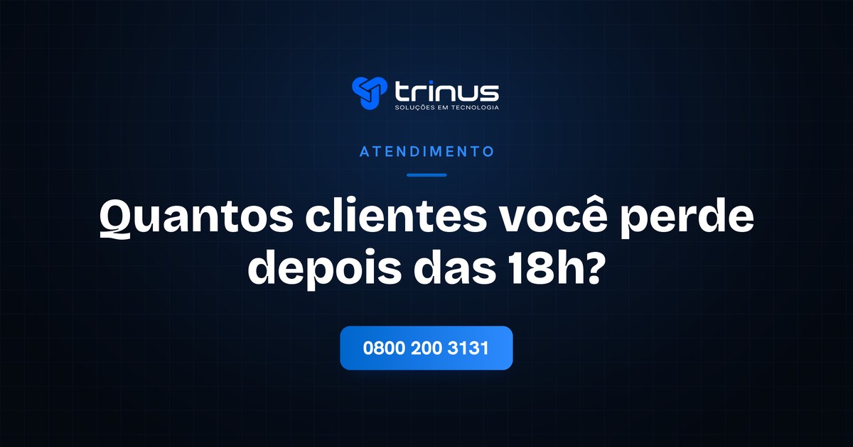 Clientes perdidos por ligação não atendida depois das 18h
